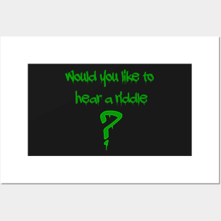 Would you like to hear a riddle? Posters and Art